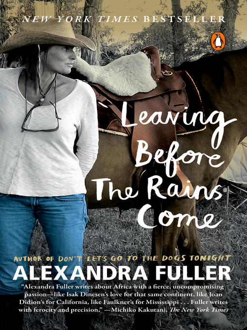 Title details for Leaving Before the Rains Come by Alexandra Fuller - Wait list